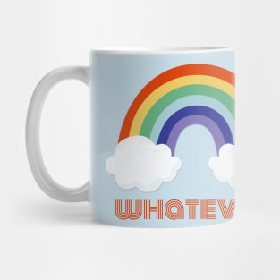 whatever rainbows Mug